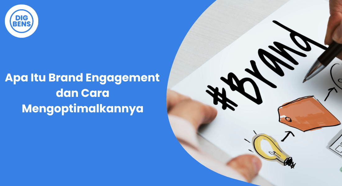 Apa Itu Brand Engagement Dan Cara Mengoptimalkannya