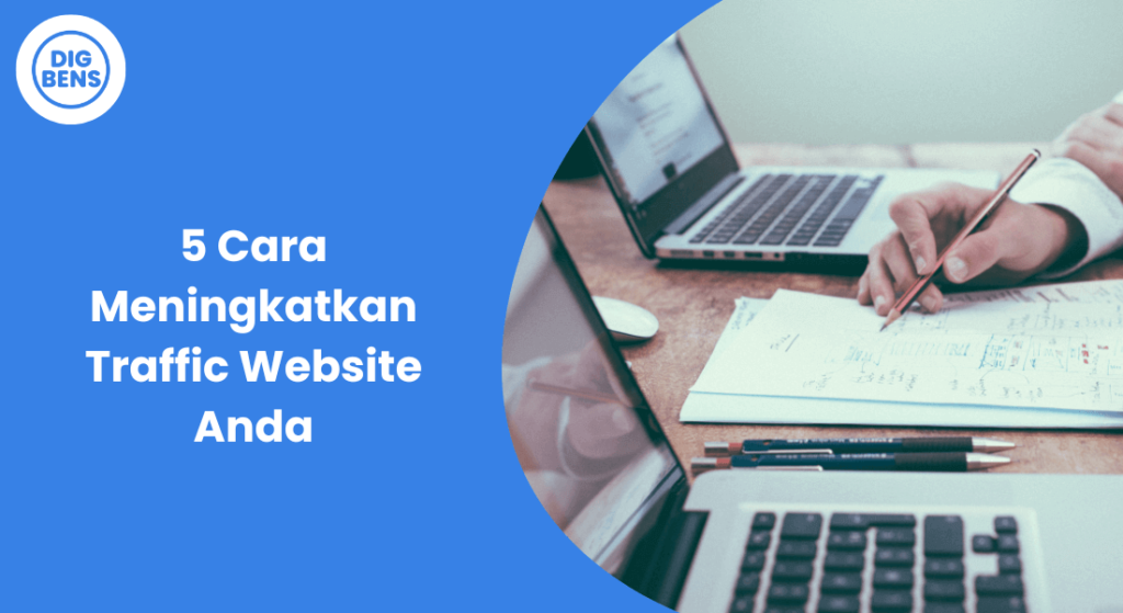 5 Cara Meningkatkan Traffic Website Anda