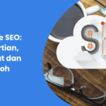 Off Page SEO: Pengertian, Manfaat dan Contoh