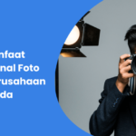 5 Manfaat Profesional Foto Untuk Perusahaan Anda