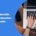 6 Tips Memilih Jasa Pembuatan Website