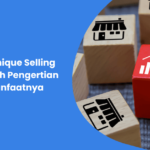 Apa itu Unique Selling Point: Inilah Pengertian dan Manfaatnya