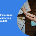 Mengenal Perbedaan Strategi Marketing B2B dan B2C