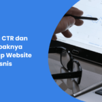 Apa Itu CTR dan Dampaknya Terhadap Website Bisnis