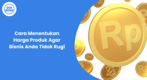 Cara Menentukan Harga Produk