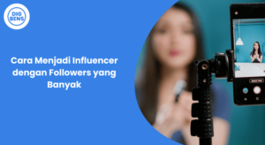 cara menjadi influencer