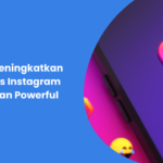 7 Cara Meningkatkan Followers Instagram Gratis dan Powerful